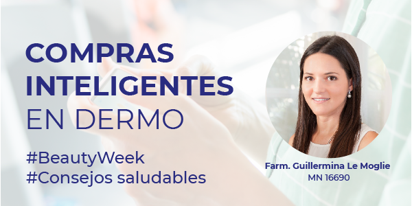 Beauty Week: Cómo hacer compras inteligentes en dermocosmética y maximizar el valor de tus productos