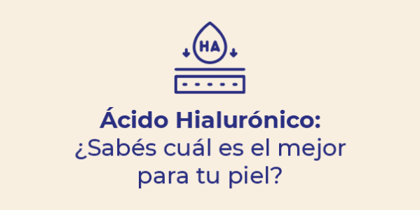 Ácido Hialurónico: ¿Sabés cuál es el mejor para tu piel?