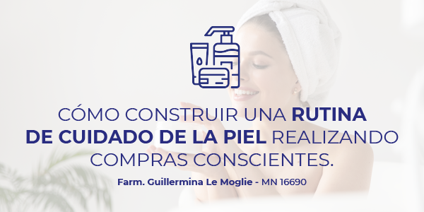 Cómo construir una rutina de cuidado de la piel realizando compras conscientes